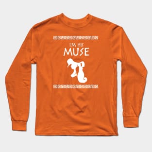 I'm His Muse Long Sleeve T-Shirt